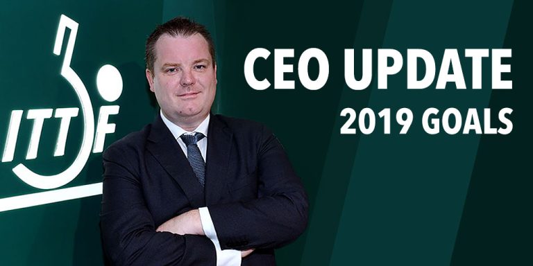 2019 goals and beyond: ITTF CEO   Steve Dainton   looks at four key focus areas for the world of Table Tennis in his first update of the year